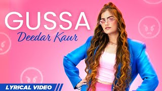 Gussa | Lyrical Video | Deedar Kaur | Latest Punjabi Songs 2022 | Punjabi New Song 2022