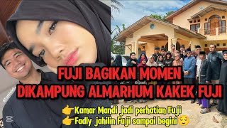 🔴FUJI BAGIKAN MOMEN DI KAMPUNG KAKEK‼️SALFOK SAMA PEMANDAGAN‼️FADLY JAHILIN FUJI BEGINI⁉️🔥🔥🔥