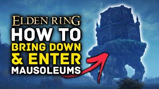 Elden Ring | How to Bring Down & Enter the Walking Mausoleums