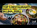 Best Restaurants in Lima Peru: Where to Eat