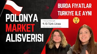 POLONYA MARKET FİYATLARI | Burada yaşamak Türkiye'yle neredeyse aynı!