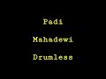 padi mahadewi drumless minus one drum