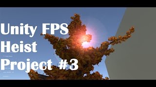 Unity FPS Heist Project - DevLog #3