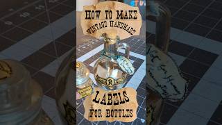 How to make Vintage Handmade Labels for Bottles. #artsandcrafts #diy #vintagebottles #potions