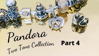 PANDORA Two Tone Collection Series ⭐️ Part 4 🌟🌟🌟