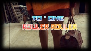 TO'ONE - ROULER ROULER (clip officiel)