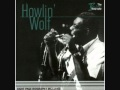 HOWLIN' WOLF ~ Killing Floor