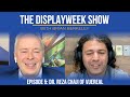 The DisplayWeek Show: Episode 5 - Dr. Reza Chaji of VueReal