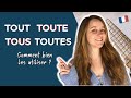 Tout, tous, toutes, toute ? Quelle est la différence ?