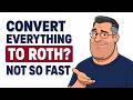 Once Retirees See This, They Convert To Roth INSTANTLY