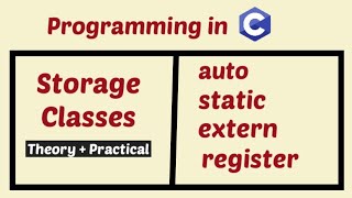Storage Classes in C Programming | Auto, External,Register, Static | change variable memory location