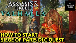 Where to Start Siege of Paris DLC Story in AC Valhalla - Strangers Bearing Gifts Quest