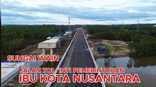 Ikn hari ini 📍 SUNGAI WAIN PROGRES TOL IKN SEKSI 3A IBU KOTA NUSANTARA 17 Januari 2025