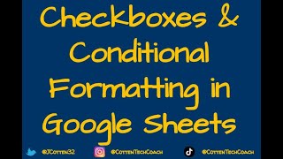 Checkboxes and Conditional Formatting in Sheets
