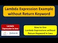 Lambda Expression Example without Return Keyword | Lambda expression in Java