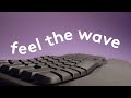 Feel the Wave | Introducing Wave Keys