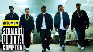 STRAIGHT OUTTA COMPTON (RESUMEN)