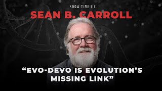Evolutionary Biology 101, Evo-Devo & Genetics ft. Sean B. Carroll | Know Time 111
