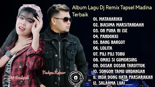 Download Lagu Kumpulan Lagu Remix Tapsel Madina Populer Enak did... MP3 Gratis