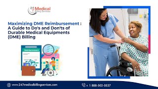 Maximizing DME Reimbursement A Guide To Do’s And Don’ts Of Durable Medical Equipment DME Billing