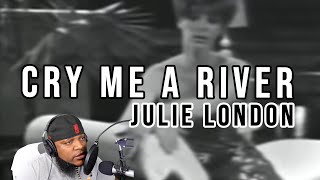 TWIGGA FIRST TIME HEARING - JULIE LONDON - CRY ME A RIVER(REACTION)