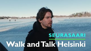 SCIENCE + ACTING + BUSINESS | Walk \u0026 Talk Helsinki | Seurasaari