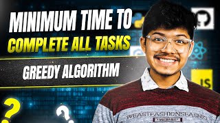 Minimum Time to Complete All Tasks || Greedy Algorithm || Faang Interview Question