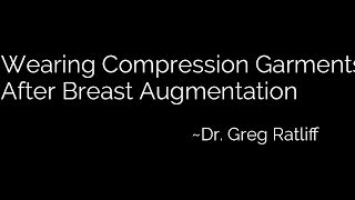 Wearing Compression Garments After Breast Augmentation