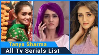 Tanya Sharma All Tv Serials List | Indian Tv Actress | Sasural Simar Ka 2