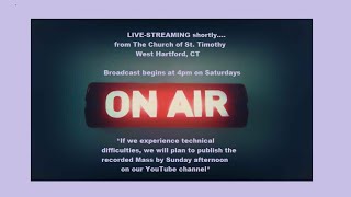 LIVE STREAM 4pm Mass (available to view afterwards as well)