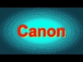 HOW TO PRONOUNCE: CANON . PRONUNCIATION GUIDE. HOW TO SAY