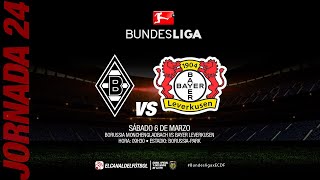 Partido Completo: Borussia Monchengladbach vs Bayer Leverkusen | Jornada 24- Bundesliga