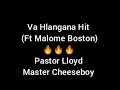 Va Hlangana Hit (ft Malome Boston) - Pastor Lloyd & Master Cheeseboy