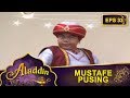 Mustafe Nabrak Tembok -  Aladdin Eps 33 Part 1