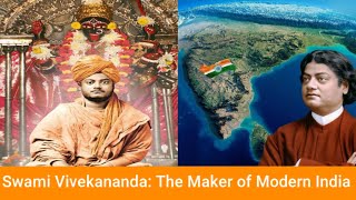 Swami Vivekananda The Maker of Modern India
