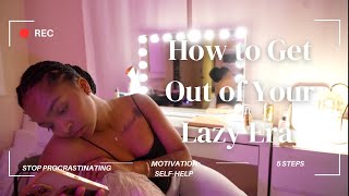 5 Tips to Stop Being LAZY \u0026 Get Your Life Together