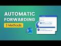 How to Auto Forward Emails in Outlook | 3 Methods for Different Needs