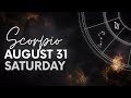 Scorpio - Today Horoscope - August 31, 2024