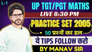 L-1, Up TGT/PGT maths 2024 | DSSSB | KVS | 🔥 ONE SHOT 🔥 tgt math Practice set 2005 , tgt manav sir