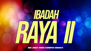 Ibadah Raya II GBIS Sungai Kehidupan - 24 November 2024