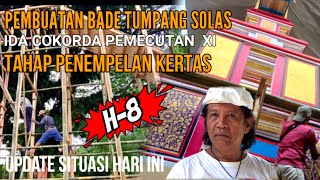 PEMBUATAN BADE TUMPANG SOLAS | IDA COKORDA PEMECUTAN  XI | Sudah tahap penempelan kertas