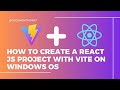 How to create a React JS project using Vite on Windows OS