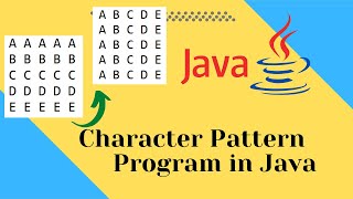 Character Pattern Program in java | Pattern Programs Tutorial
