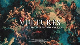 KANYE WEST TYPE BEAT ALBUM ~ "VULTURES"