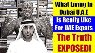 27 Facts Of UAE Expat Life in Dubai, UAE - The Truth Exposed