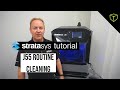 Stratasys Tutorial - J55 User Maintenance Routine Cleaning