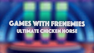 Games with Frenemies | Ultimate Chicken Horse