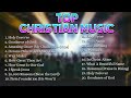 Non Stop Praise Worship Songs - Best Christian Music Playlist 2026