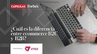 ¿Cuál es la diferencia entre ecommerce B2C y B2B?