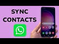 How To Sync WhatsApp Contacts On Android?